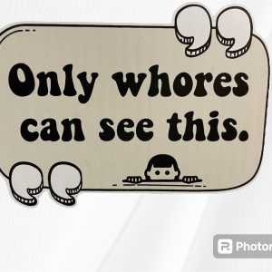 ONLY WHORES CAN SEE THIS STICKERS by KILLER GRAFFIX RATROD HOTROD FORD GM RACECAR